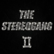 THE STEREOGANG/Stereogang II