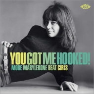 Various/You Got Me Hooked! More Marylebone Beat Girls