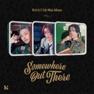 M. O.N. T/Somewhere Out There (Kit Ver.)(Ltd)