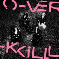 O-VER-KiLL/O-ver-kill