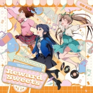 THE IDOLM@STER MILLION RADIO! VI[vjOe[}\OuTHE IDOLM@STER MILLION RADIO! Reward Sweetsv
