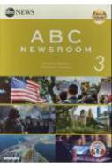 ABC NEWSROOM 映像で学ぶABC放送のニュース英語 3 : 山根繁