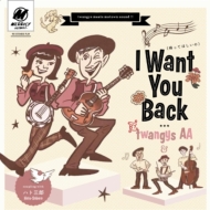 twangys AA/Want You Back (äƤۤ) / ϥȻϺ