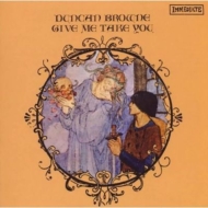Duncan Browne/Give Me Take You +10