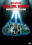 /Hotei Presents Super Soul Sessions Brian Setzer Vs Hotei Vs Char (Ltd)