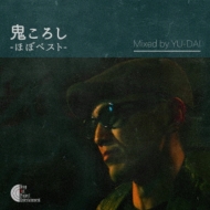 / -ۤܥ٥- Mixed By Yu-dai