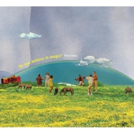 Do You Believe In Magic?