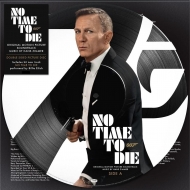 007 No Time To Die : 007/ノー・タイム・トゥ・ダイ