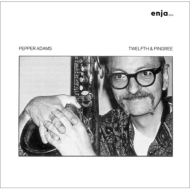 Pepper Adams/Twelfthe And Pingree
