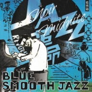  NOIR MIDNITE  BLUE SMOOTH JAZZ