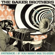 Baker Brothers/Patience / If You Want Me To Stay (Ltd)