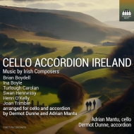 Duo-instruments Classical/Cello Accordion Ireland-music By Irish Composers Mantu(Vc) Dunne(Accd)