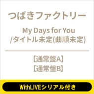 s5/22 ʂb: cўx@WithLIVEVAtt My Days for You/^Cg(ȏ)yʏA+Bz2ZbgsSzt