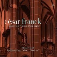 フランク、セザール（1822-1890）/Organ Works： Stefan Schmidt