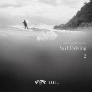DJ HASEBE/Salt. Meets Island Cafe： -surf Driving 2- Collaboration With Billabong