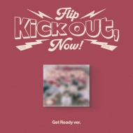 KickFlip/2nd Mini Album Kick Out Flip Now! (Get Ready Ver.)