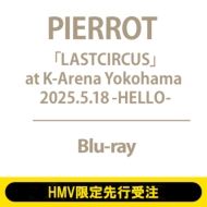 PIERROT 最新ライブ Blu-ray&DVD「LASTCIRCUS」12月18日発売
