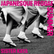 SISTER KAYA/Japanesque Reggae Summer
