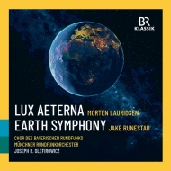 Lauridsen Lux Aeterna, Runestad Earth Symphony : Josef R.Olefirowicz / Munich Radio Orchestra, Chor des Bayerischen Rundfunks