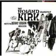 Roland Kirk/Roland Kirk Quartet Meets The Benny Golson Orchestra (Ltd)