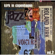 Roland Kirk/Kirk In Copenhagen Vol. 2 (Ltd)