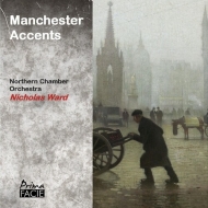 Contemporary Music Classical/Manchester Accents Nicholas Ward / Northern Co