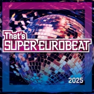 THAT'S SUPER EUROBEAT 2025