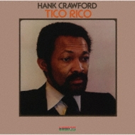 Hank Crawford/Tico Rico