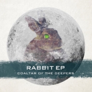 COALTAR OF THE DEEPERS/Rabbit E. p.