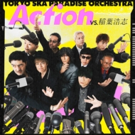 東京スカパラダイスオーケストラ シングル『Action (VS. 稲葉