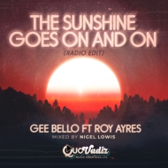 Gee Bello / Roy Ayer / Jocelyn Brown/Sunshine Goes On And On (Radio Edit) / Pure Perfection (Cool M