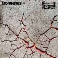 MONOEYES/Running Through The Fire