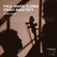 Ermitage -Cello Sonatas -Poulenc, Roslavets, Rachmaninov : Paul-Marie Kuzma(Vc)Ionah Maiatsky(P)