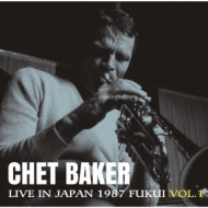 Chet Baker/Live In Japan 1987 Fukui Vol.1