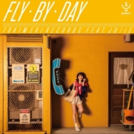 Fly By Day feat.JU!iE (7C`VOR[h)