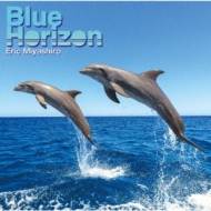 Eric Miyashiro Blue Horizon完全生産限定盤レコード盤 Amazon | 【Amazon.co.jp限定】Blue Horizon (完全生産限定盤