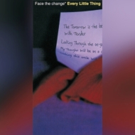 Every Little Thing/Face The Change /  (Ltd)
