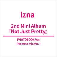 2nd Mini Album: Not Just Pretty [PHOTOBOOK Ver.(Mamma Mia Ver.)]