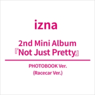 izna 2ndミニアルバム『Not Just Pretty』 日本限定特典付きでご