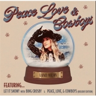 Peace, Love, And Cowboys (Holiday Edition)