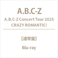 A.B.C-Z Concert Tour 2025 CRAZY ROMANTIC!
