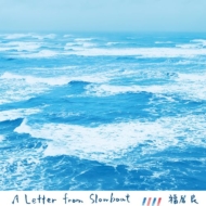 A Letter From Slowboat (Pure Vinyl Disc/180g Heavyweight Vinyl)