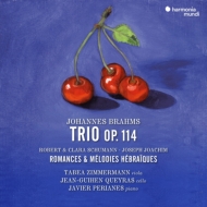 (Viora)Brahms Clarinet Trio, Schumann, C.Schumann : Tabea Zimmermann(Va)Jean-Guihen Queyras(Vc)Javier Perianes(P)