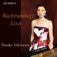 Naoko Ishizawa : Rachmaninov, Liszt