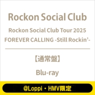 �y@Loppi�EHMV����zRockon Social Club Tour 2025 FOREVER CALLING -Still Rockin�f-