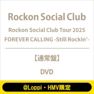 �y@Loppi�EHMV����zRockon Social Club Tour 2025 FOREVER CALLING -Still Rockin�f-