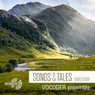 Songs & Tales -Volkslieder : Vocoder Ensemble