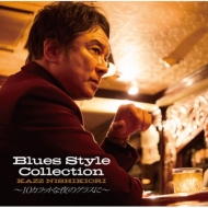 Blues Style Collection -10 Carat Na Yoru No Glass Ni-