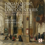 Organ Music from the Low Countries : Bernard Foccroulle
