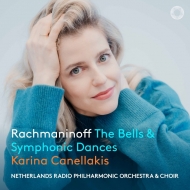 The Bells, Symphonic Dances : Karina Canellakis / Netherlands Radio Philharmonic